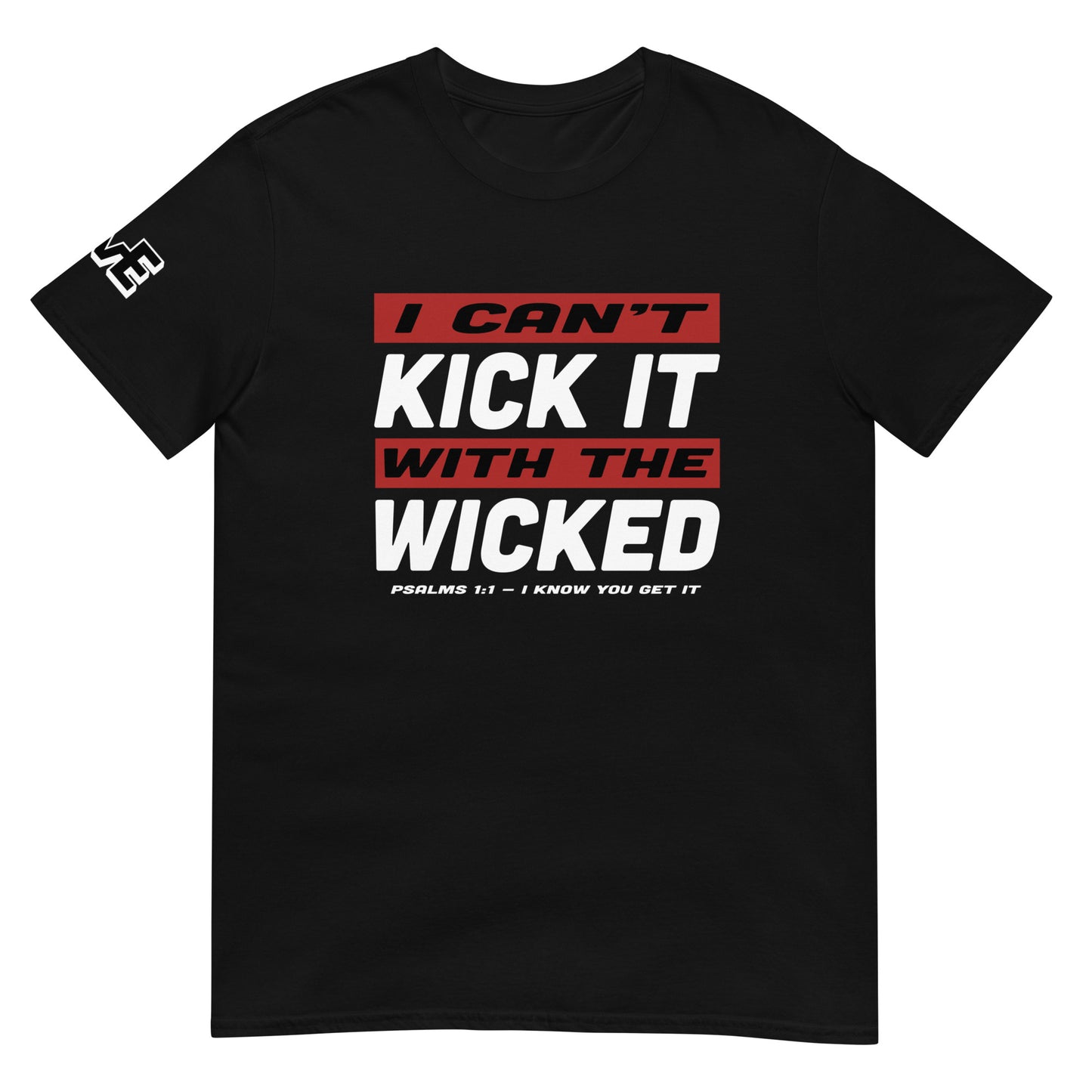 "Can't Kick It" Front Design Short-Sleeve Unisex T-Shirt