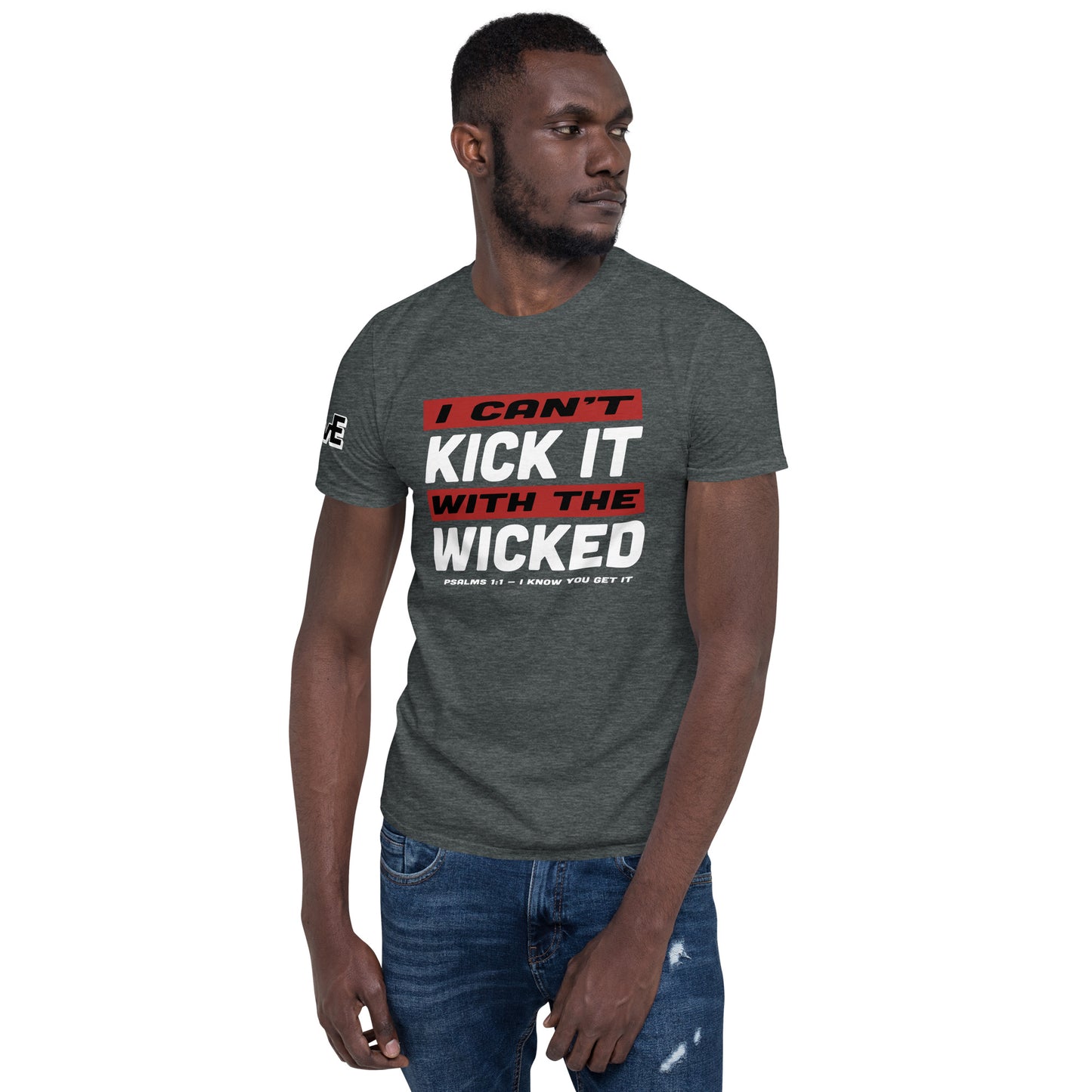 "Can't Kick It" Front Design Short-Sleeve Unisex T-Shirt