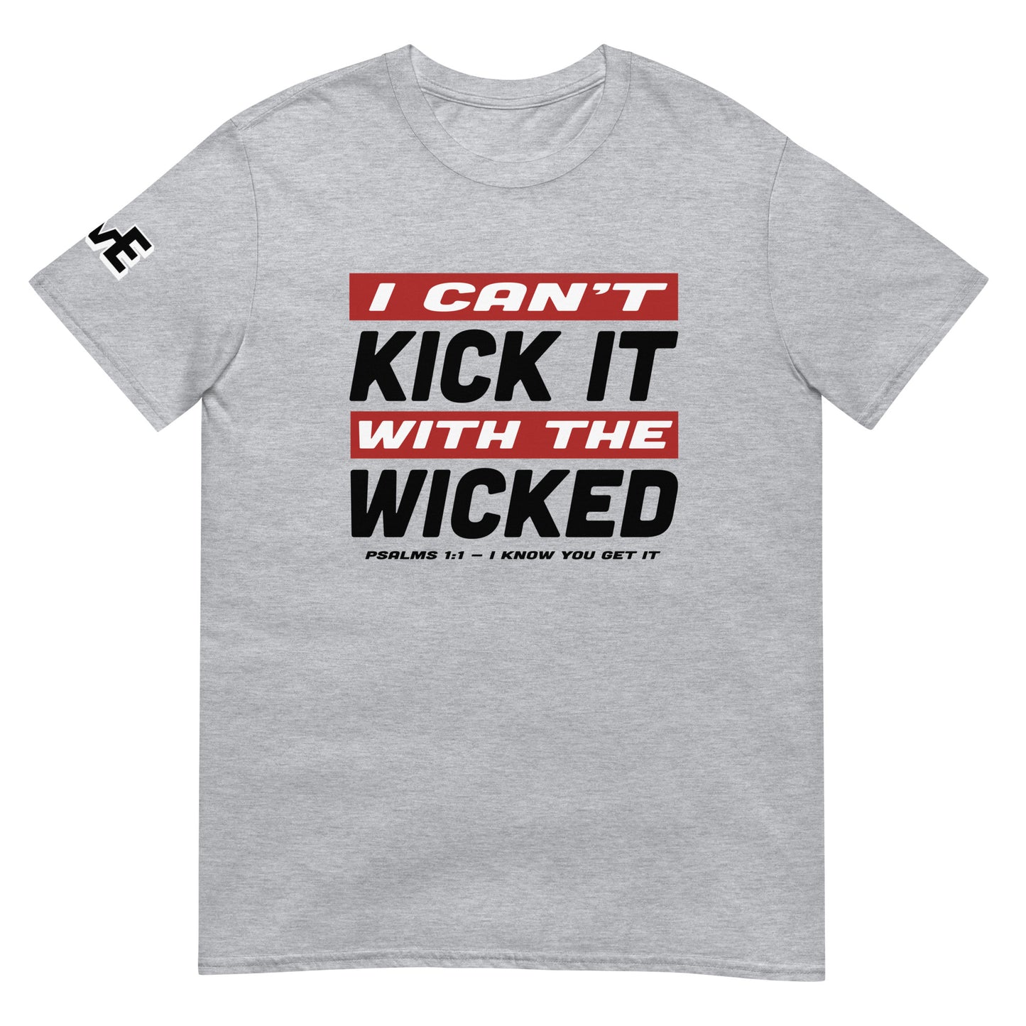 "Can't Kick It" Front Design Short-Sleeve Unisex T-Shirt