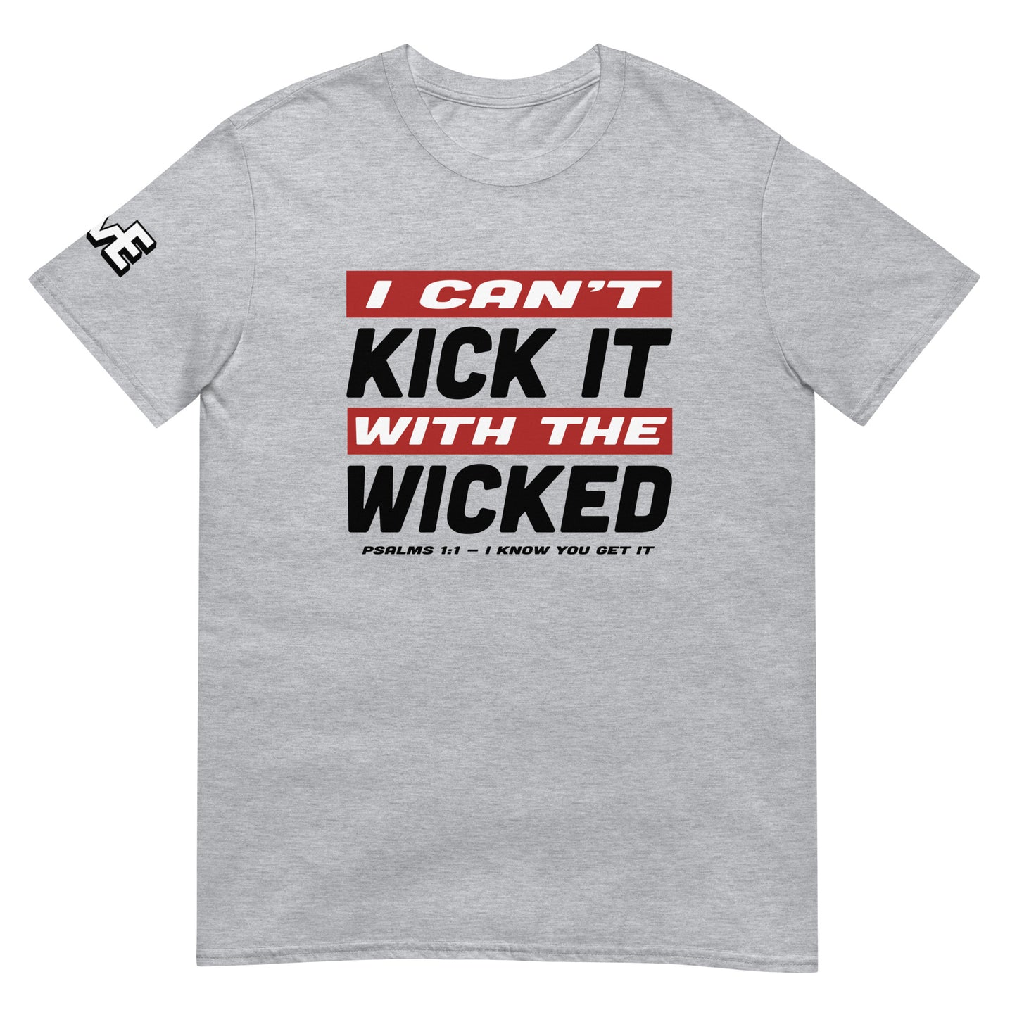 "Can't Kick It" Front Design Short-Sleeve Unisex T-Shirt