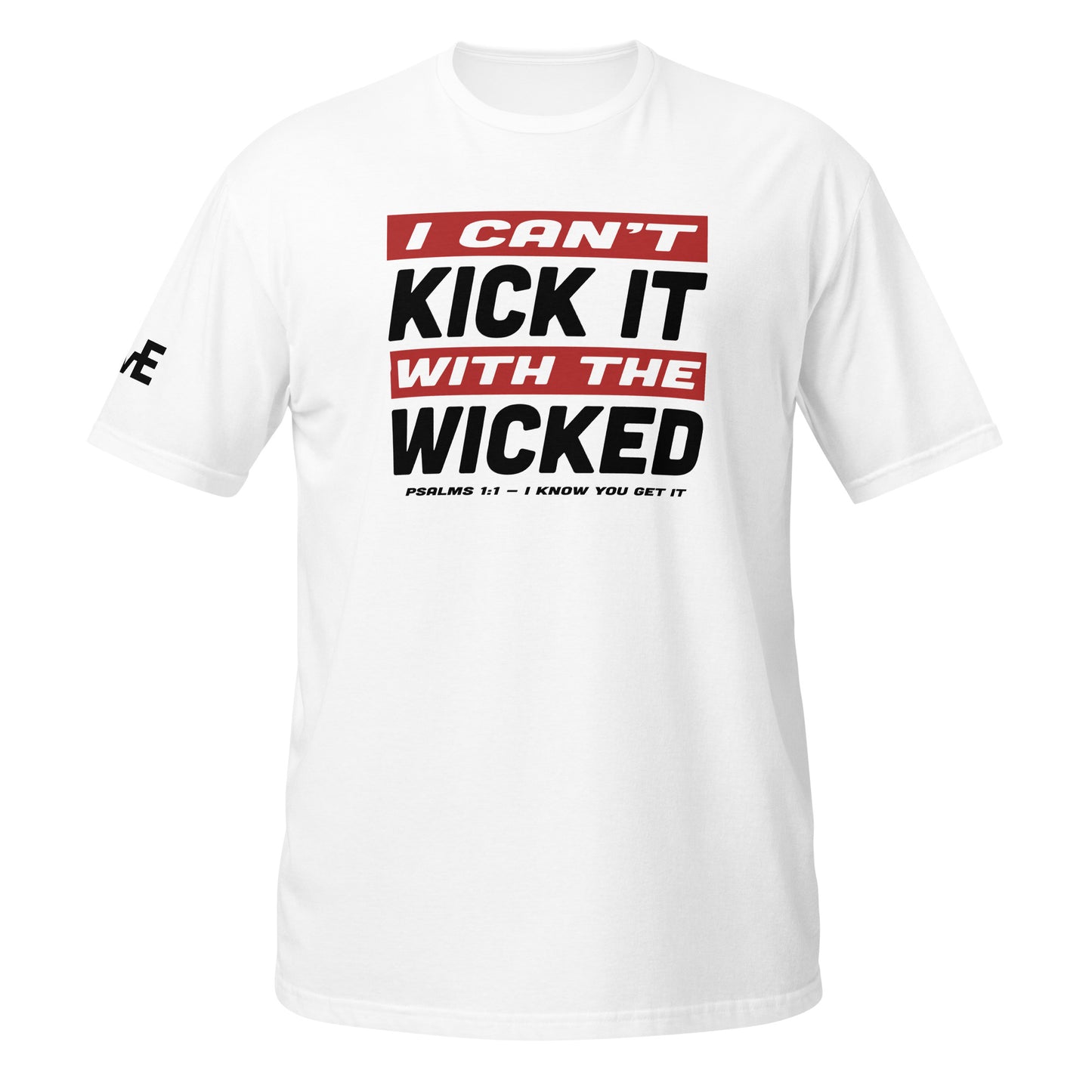 "Can't Kick It" Front Design Short-Sleeve Unisex T-Shirt